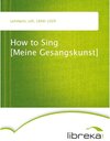 Buchcover How to Sing [Meine Gesangskunst]