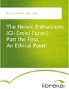 Buchcover The Heroic Enthusiasts (Gli Eroici Furori) Part the First An Ethical Poem