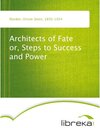 Buchcover Architects of Fate or, Steps to Success and Power