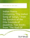 Buchcover Indian Poetry Containing "The Indian Song of Songs," from the Sanskrit of the Gîta Govinda of Jayadeva, Two books from "