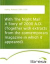 Buchcover With The Night Mail A Story of 2000 A.D. (Together with extracts from the comtemporary magazine in which it appeared)