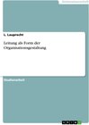 Buchcover Leitung als Form der Organisationsgestaltung