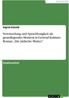 Buchcover Vereinzelung und Sprachlosigkeit als grundlegendes Moment in Gertrud Kolmars Roman „Die jüdische Mutter“