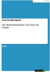 Buchcover Die Mediendemokratie. Das Ende der Politik?