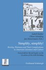 Buchcover Simplify, simplify! Brevity, Plainness and Their Complications in American Literature and Culture
