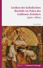 Buchcover Lexikon der katholischen Bischöfe im Polen des Goldenen Zeitalters 1500–1600
