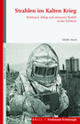 Buchcover Strahlen im Kalten Krieg