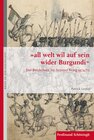 Buchcover "all welt wil auf sein wider Burgundi"