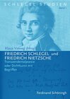 Buchcover Friedrich Schlegel und Friedrich Nietzsche