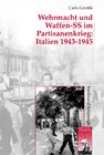 Buchcover Wehrmacht und Waffen-SS im Partisanenkrieg: Italien 1943-1945
