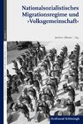 Buchcover Nationalsozialistisches Migrationsregime und 'Volksgemeinschaft'