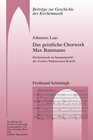 Buchcover Das geistliche Chorwerk Max Baumanns