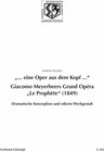 Buchcover "... eine Oper aus dem Kopf ...". Giacomo Meyerbeers Grand Opéra "Le Prophète" (1849)