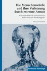 Buchcover Die Menschenwürde und ihre Verletzung durch extreme Armut
