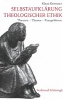 Buchcover Selbstaufklärung theologischer Ethik