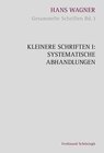 Buchcover Kleinere Schriften I: Systematische Abhandlungen