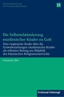 Buchcover Die Selbstrelationierung muslimischer Kinder zu Gott