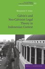 Buchcover Calvin’s and Neo-Calvinist Legal Theory in Indonesian Context