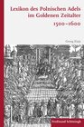 Buchcover Lexikon des polnischen Adels im Goldenen Zeitalter 1500–1600