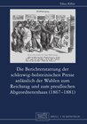 Buchcover Die Berichterstattung der schleswig-holsteinischen Presse anlässlich der Wahlen zum Reichstag und zum preußischen Abgeor