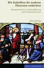 Buchcover Wie Katholiken die moderne Ökonomie entdeckten