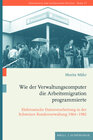 Buchcover Wie der Verwaltungscomputer die Arbeitsmigration programmierte