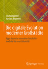 Buchcover Die digitale Evolution moderner Großstädte