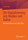 Buchcover Die Digitalisierung von Medien und Kultur