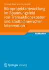 Buchcover Büroprojektentwicklung im Spannungsfeld von Transaktionskosten und stadtplanerischer Intervention