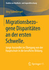 Buchcover Migrationsbezogene Disparitäten an der ersten Schwelle.
