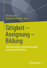 Buchcover Tätigkeit - Aneignung - Bildung