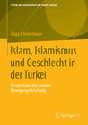 Buchcover Islam, Islamismus und Geschlecht in der Türkei