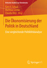 Buchcover Die Ökonomisierung der Politik in Deutschland
