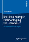 Buchcover Bad-Bank-Konzepte zur Bewältigung von Finanzkrisen