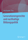 Buchcover Generationengerechte und nachhaltige Bildungspolitik