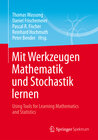 Buchcover Mit Werkzeugen Mathematik und Stochastik lernen – Using Tools for Learning Mathematics and Statistics