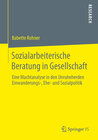 Buchcover Sozialarbeiterische Beratung in Gesellschaft