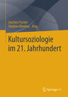 Buchcover Kultursoziologie im 21. Jahrhundert