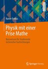 Buchcover Physik mit einer Prise Mathe