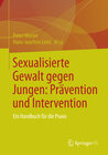 Buchcover Sexualisierte Gewalt gegen Jungen: Prävention und Intervention