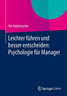 Buchcover Leichter führen und besser entscheiden: Psychologie für Manager