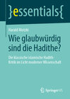 Buchcover Wie glaubwürdig sind die Hadithe?