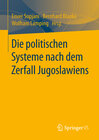 Buchcover Die politischen Systeme der Nachfolgestaaten Jugoslawiens