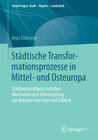 Buchcover Städtische Transformationsprozesse in Mittel- und Osteuropa
