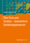 Buchcover Über Form und Struktur – Geometrie in Gestaltungsprozessen