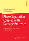 Buchcover Phase Separation Coupled with Damage Processes