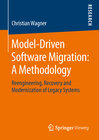 Buchcover Model-Driven Software Migration: A Methodology