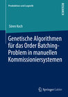 Buchcover Genetische Algorithmen für das Order Batching-Problem in manuellen Kommissioniersystemen