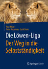 Buchcover Die Löwen-Liga: Der Weg in die Selbstständigkeit