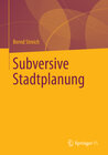 Buchcover Subversive Stadtplanung